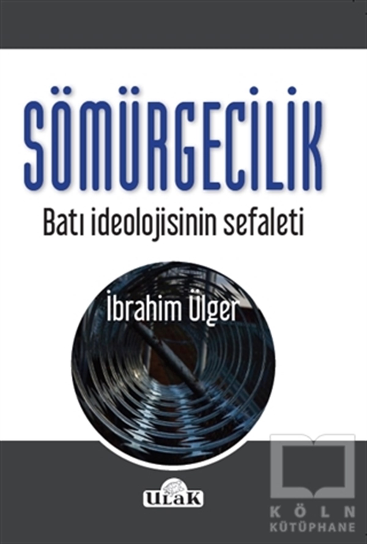İbrahim ÜlgerAraştırma-İncelemeSömürgecilik