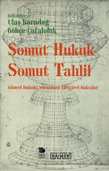 KolektifHukuk Üzerine KitaplarSomut Hukuk Somut Tahlil - Güncel Hukuki Sorunlara Eleştirel Bakışlar