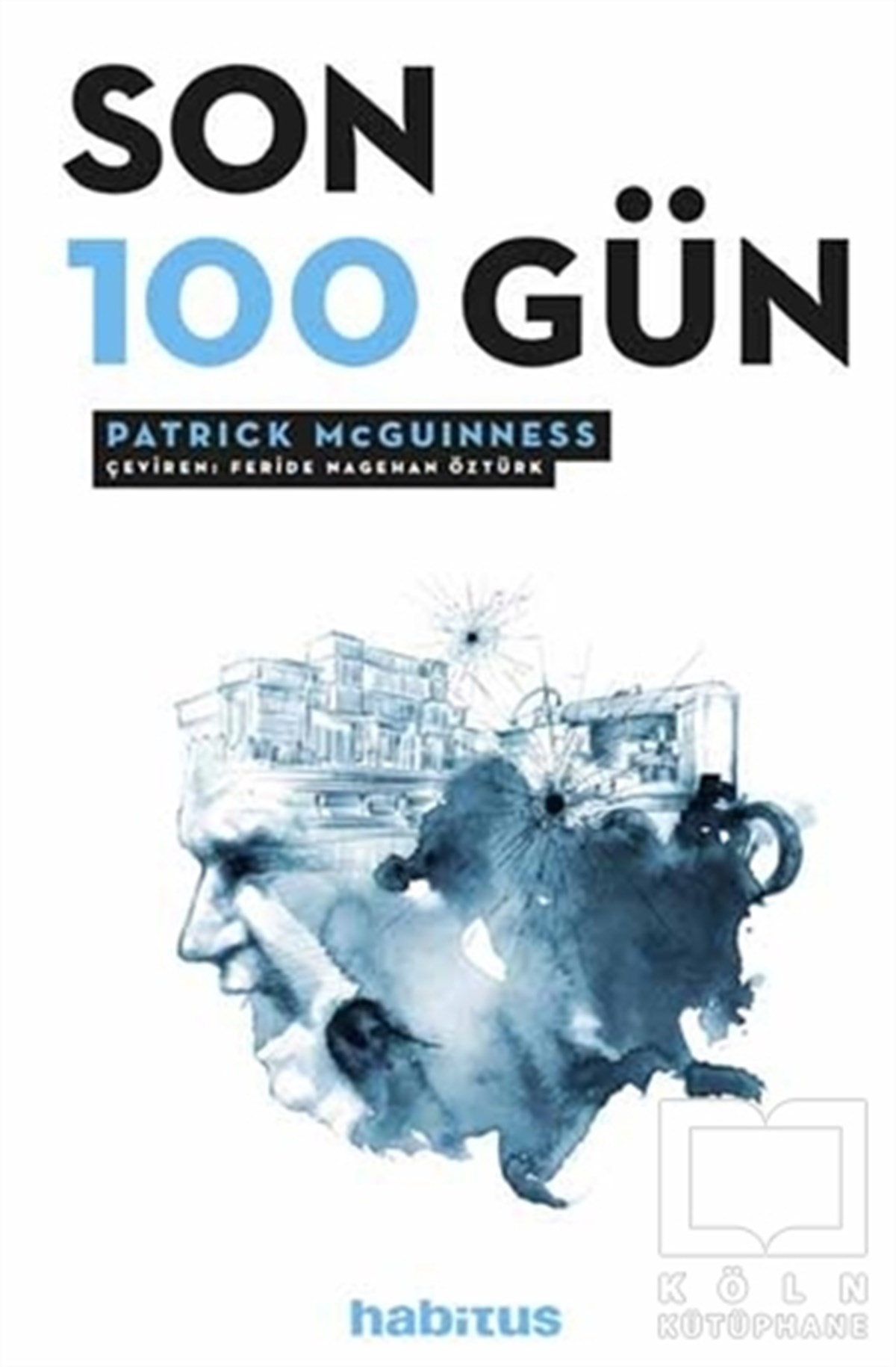 Patrick McGuinnessTarihsel RomanlarSon 100 Gün