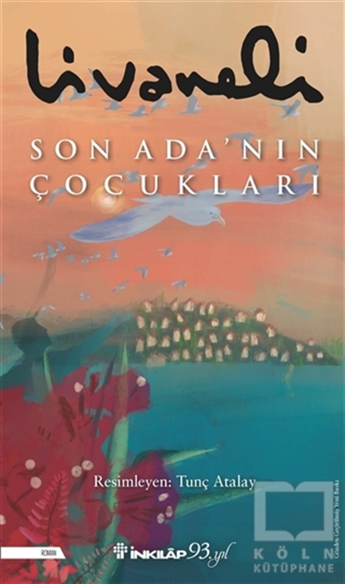 Zülfü LivaneliTürkçe RomanlarSon Ada’nın Çocukları