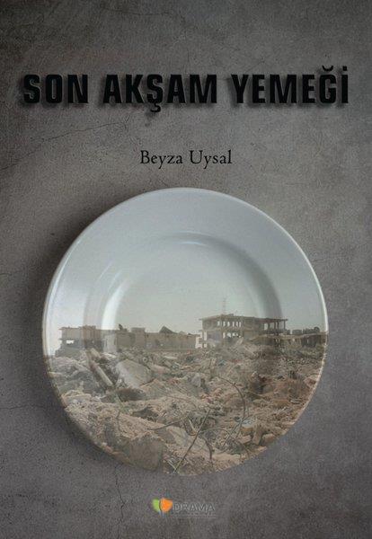 Beyza UysalAnı & Mektup & Günlük KitaplarıSon Akşam Yemeği