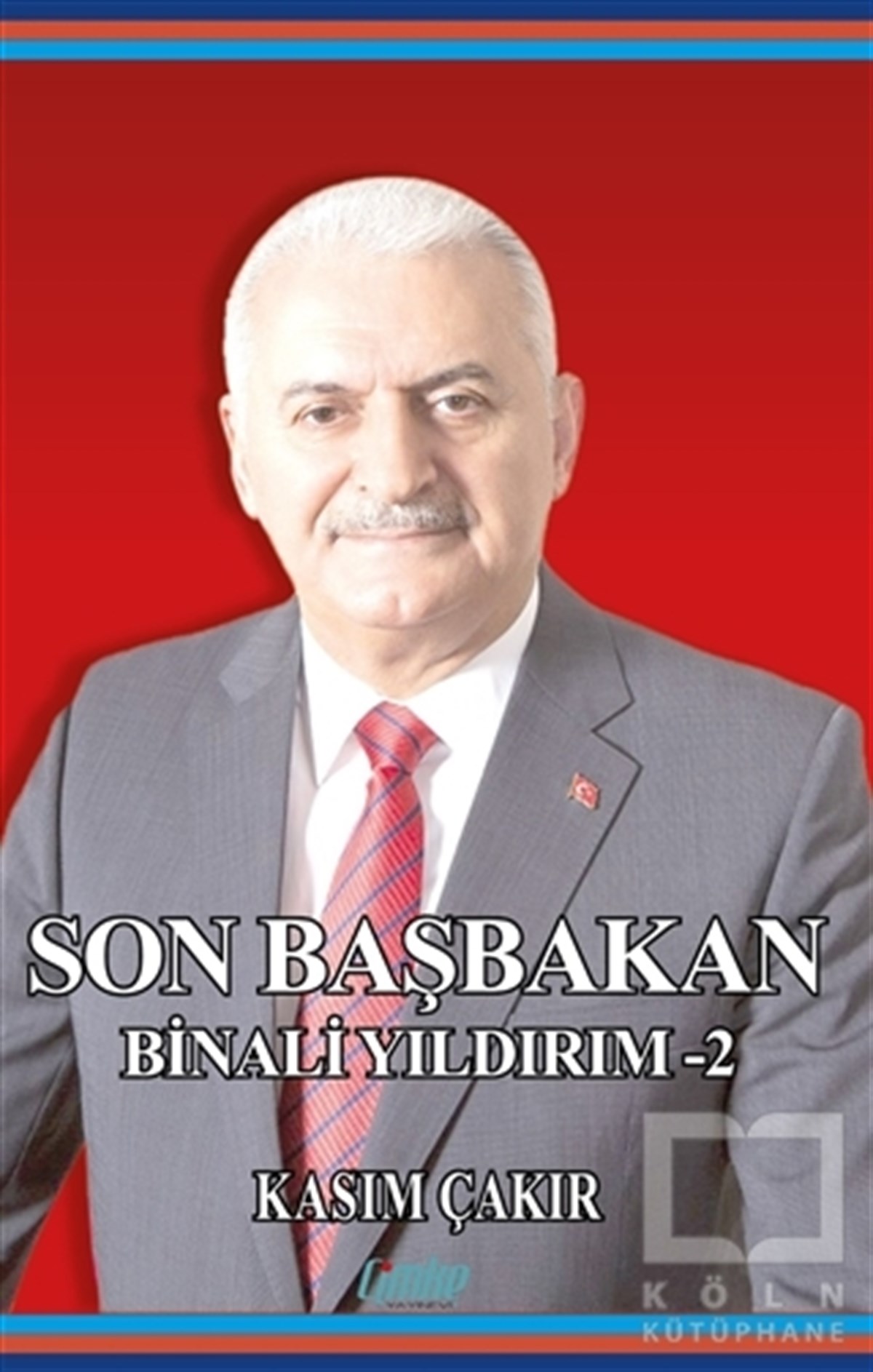 Kasım ÇakırDiğerSon Başbakan Binali Yıldırım - 2