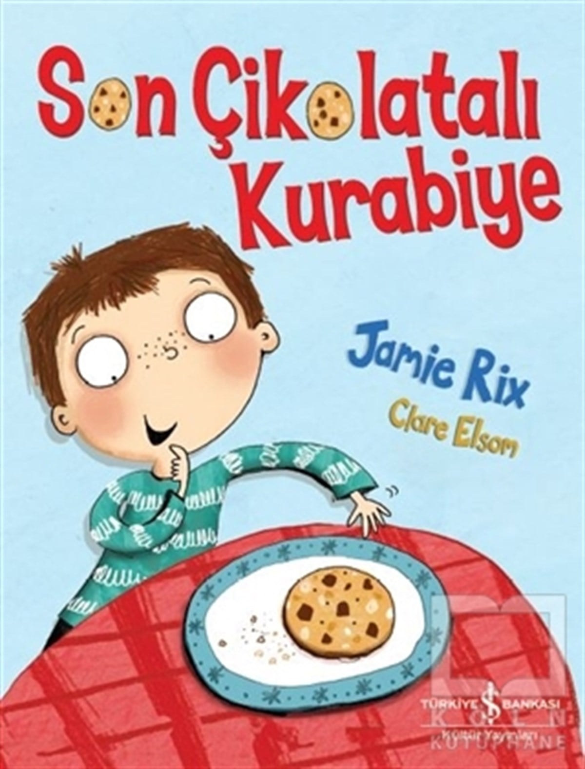 Jamie RixHikayelerSon Çikolatalı Kurabiye