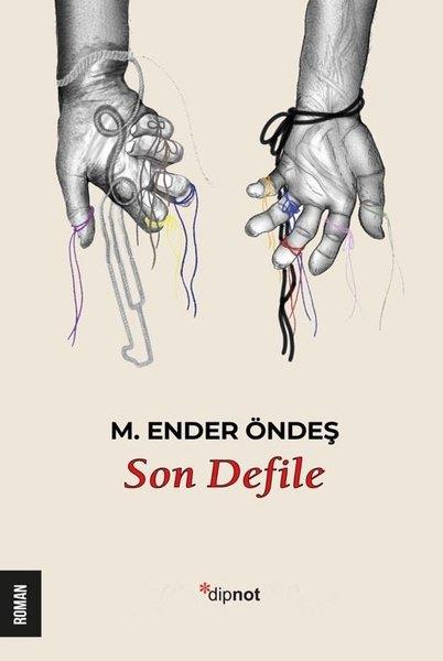 M. Ender ÖndeşTürk RomaniSon Defile