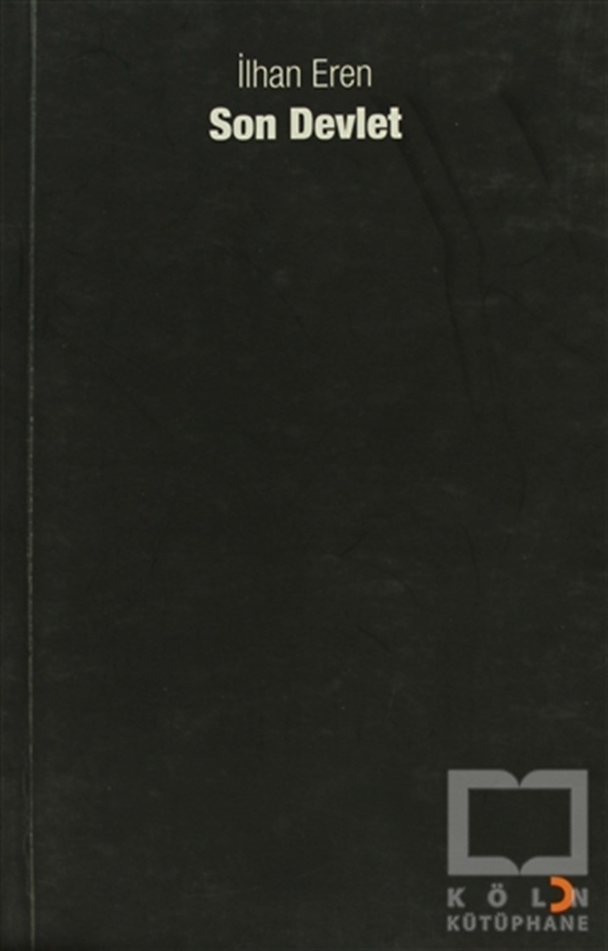 İlhan ErenGenel Politika, Siyaset Bilim, Siyaset TarihiSon Devlet