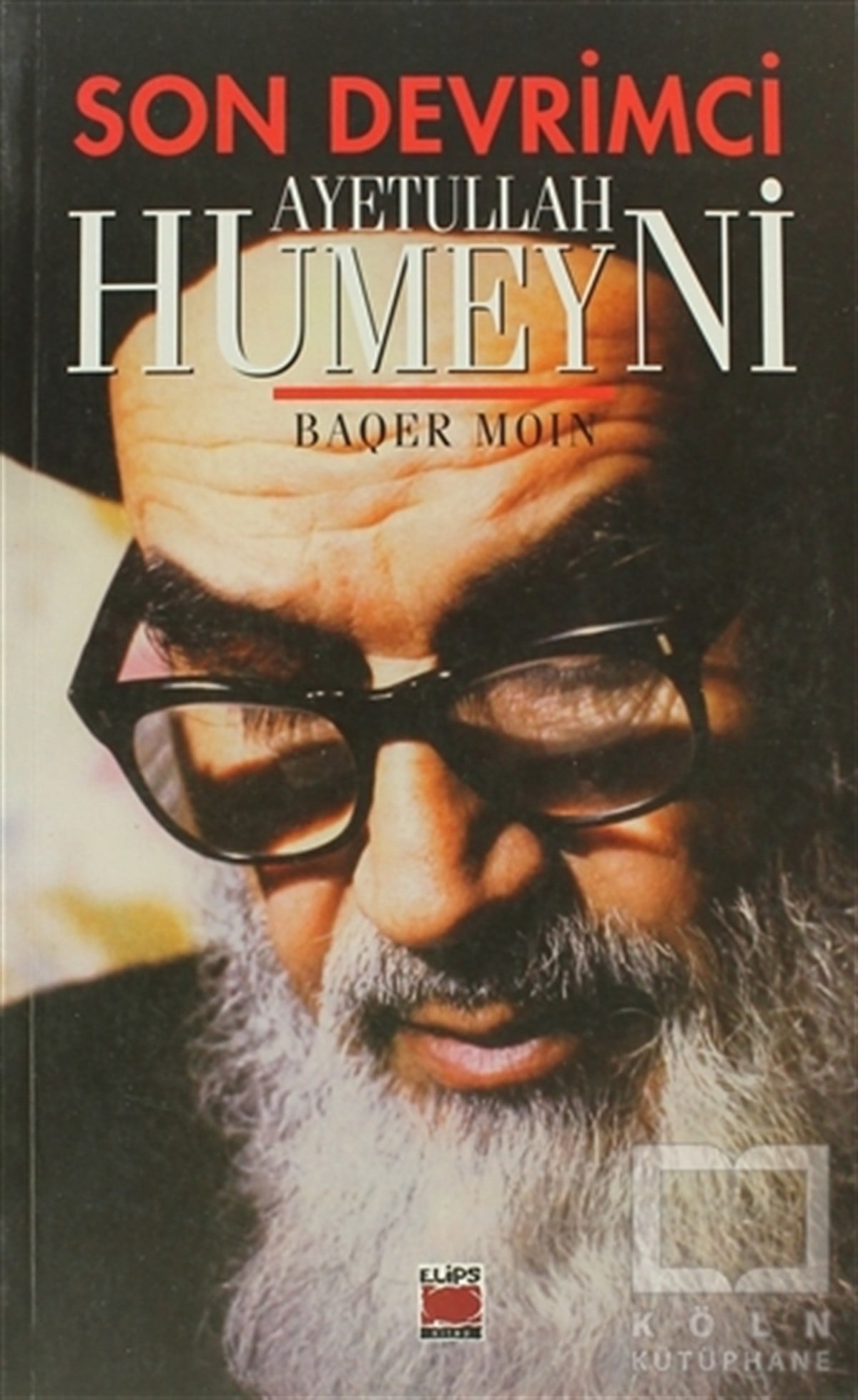 Baqer MoinDiğerSon Devrimci Ayetullah Humeyni