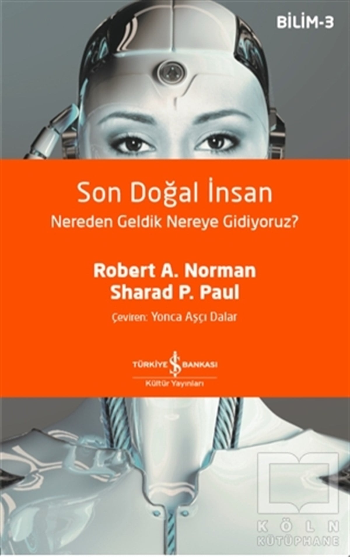 Robert A. NormanDiğerSon Doğal İnsan Nereden Geldik Nereye Gidiyoruz?