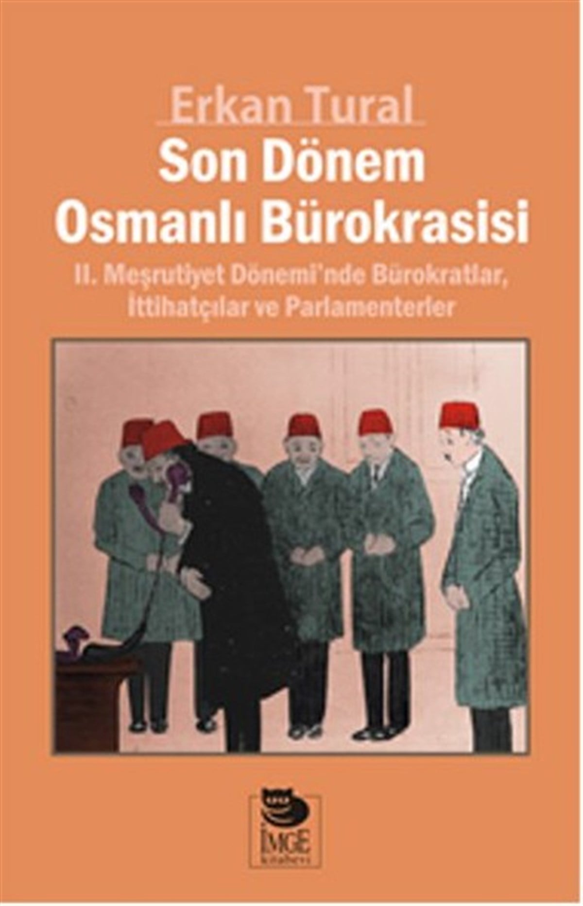 Erkan TuralOsmanli TarihiSon Dönem Osmanlı Bürokrasisi