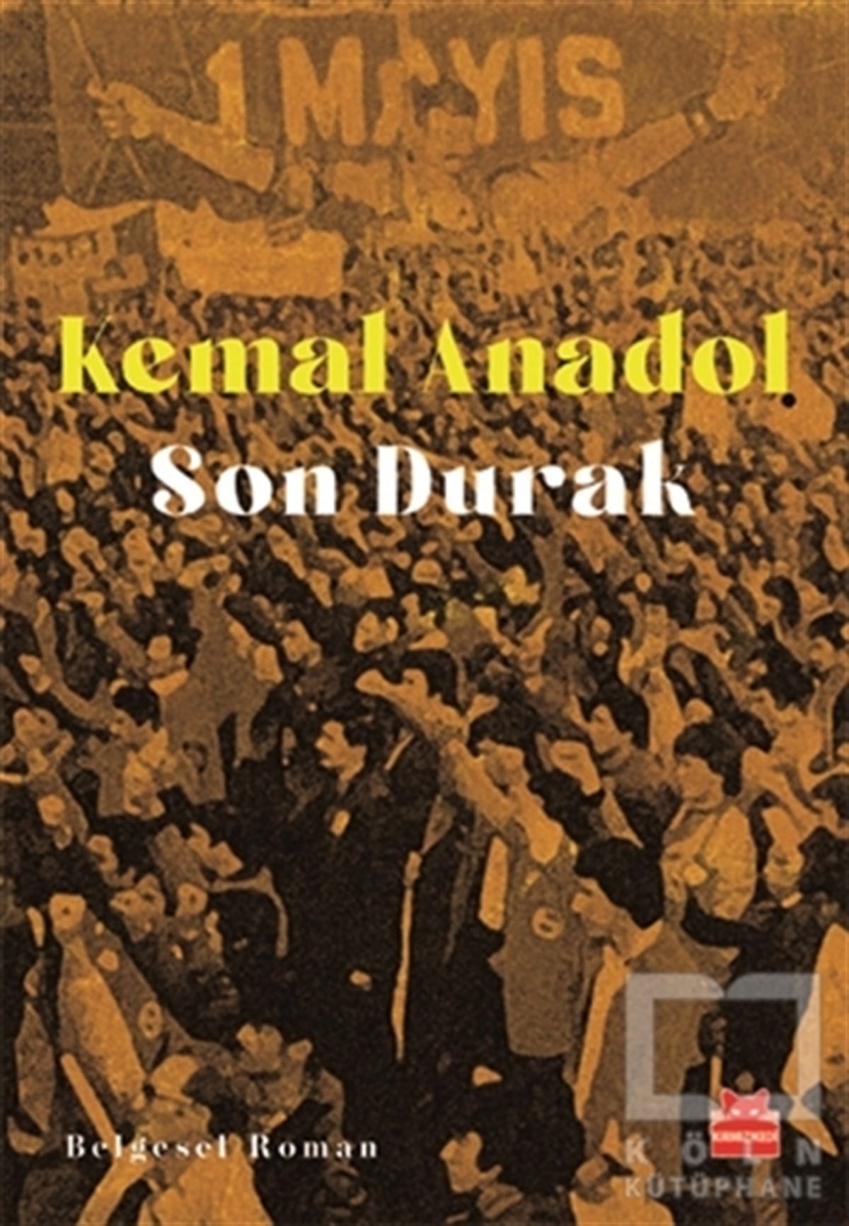 Kemal AnadolTürkçe RomanlarSon Durak
