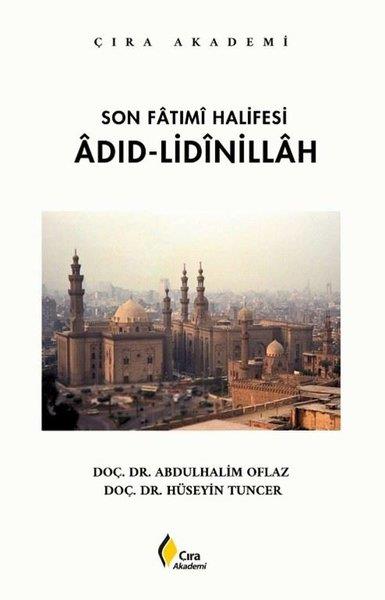 Abdulhalim Oflazİslami KitaplarSon Fatımi Halifesi: Adıd-Lidinillah