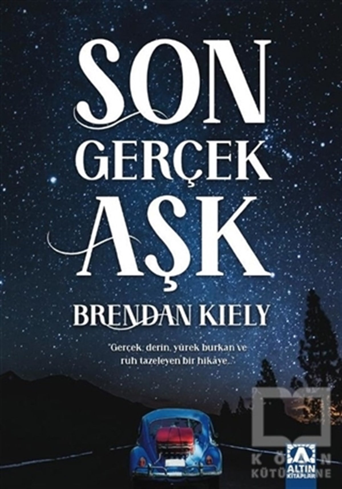 Brendan KielyTürkçe RomanlarSon Gerçek Aşk