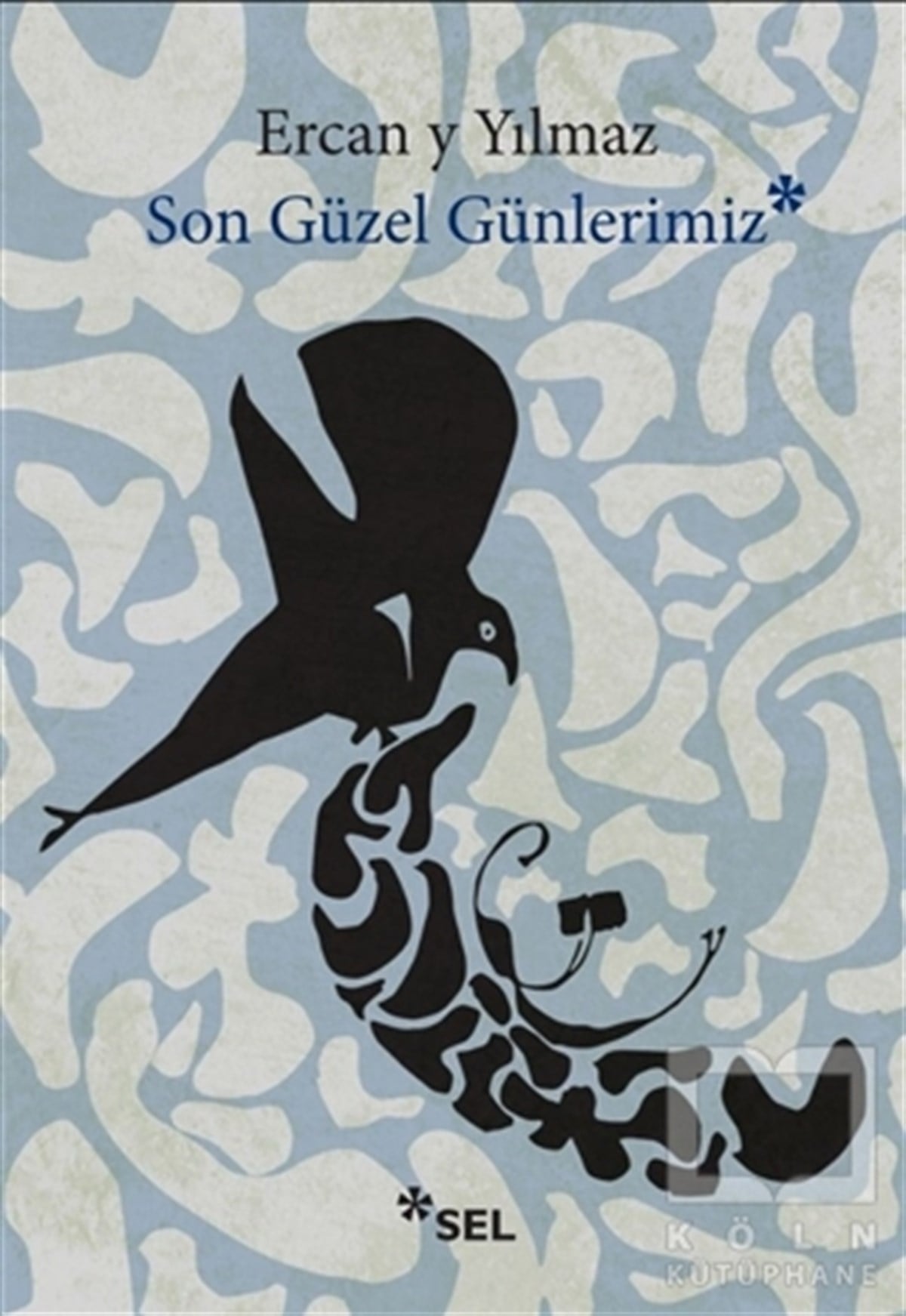 Ercan Y YılmazTürkçe RomanlarSon Güzel Günlerimiz