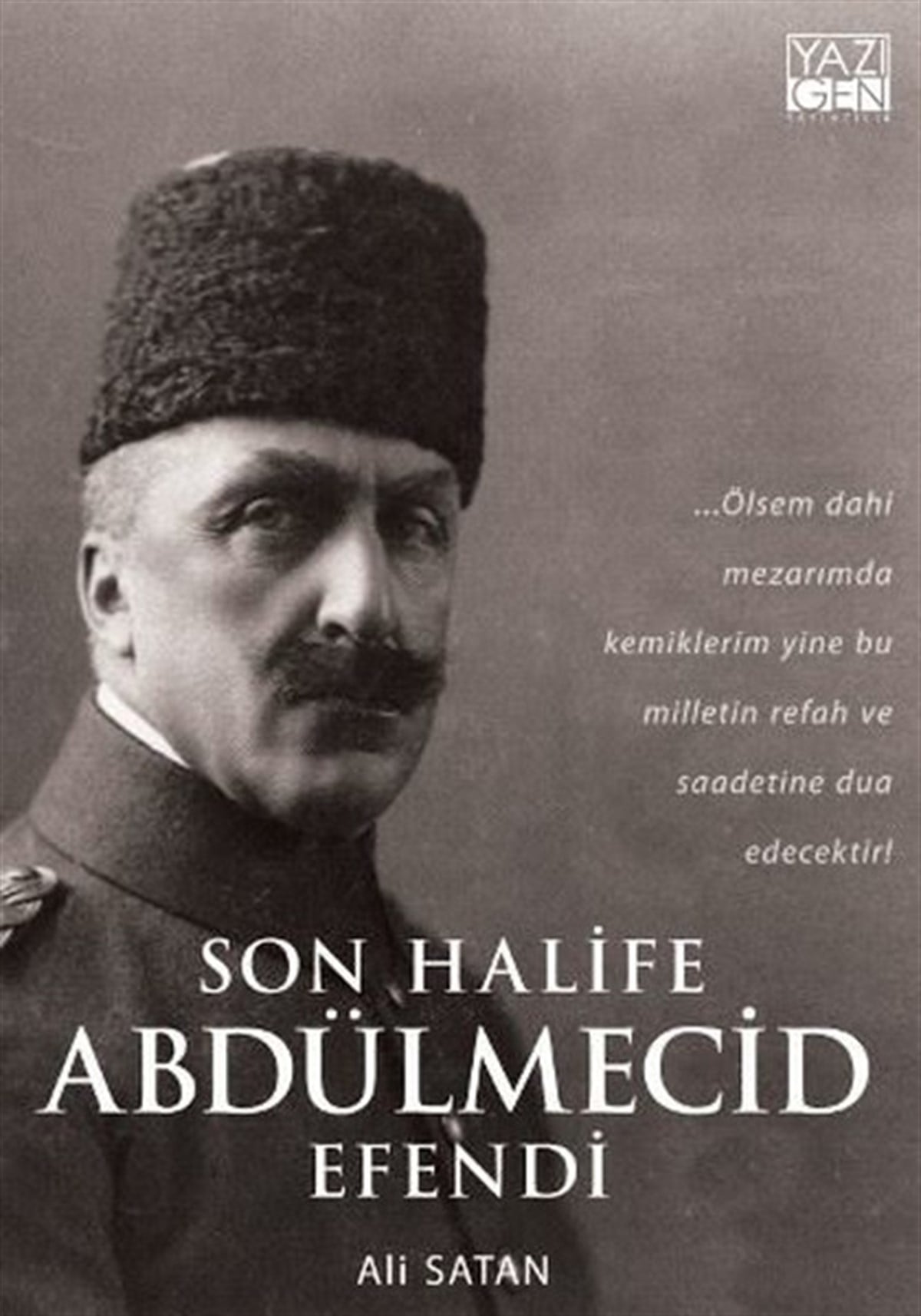 Ali SatanOsmanli TarihiSon Halife Andülmecid Efendi