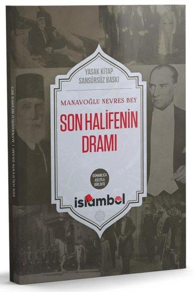 Cevat Rıfat Atılhanİslami KitaplarSon Halifenin Dramı - Manavoğlu Nevres Bey - Osmanlıca Aslıyla Birlikte