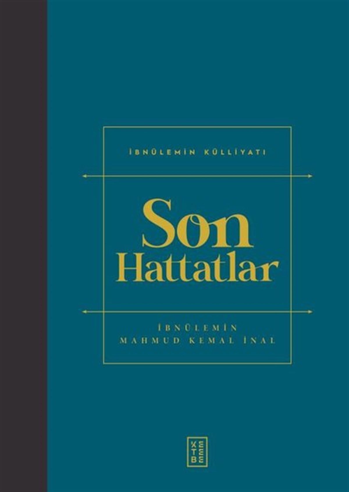 İbnülemin Mahmut Kemal İnalSanat PrestijSon Hattatlar - İbnülemin Külliyatı