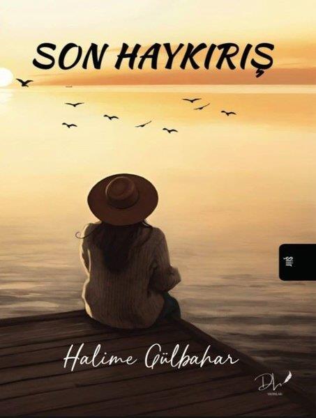 Halime GülbaharTürk ŞiiriSon Haykırış
