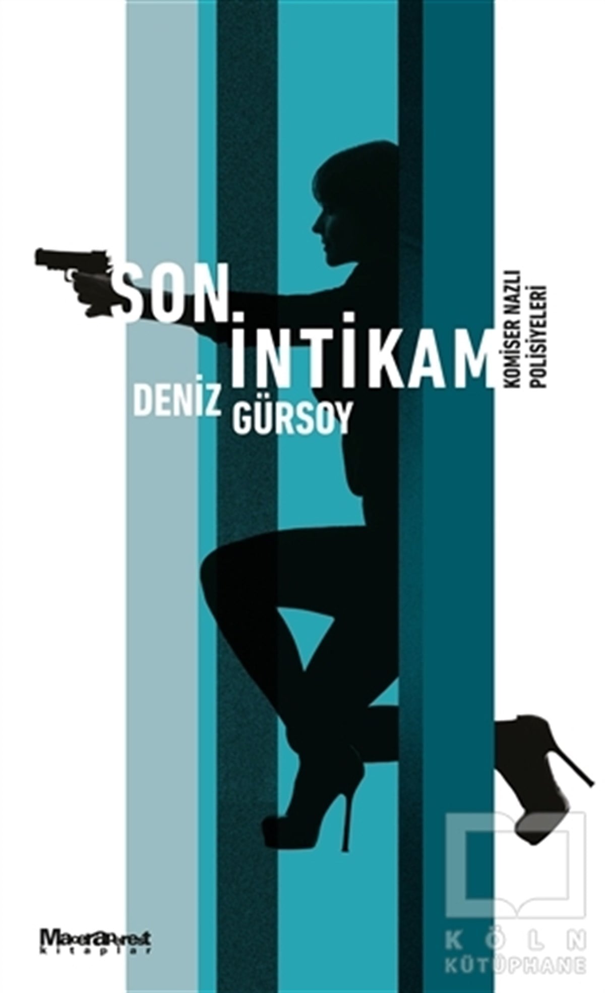 Deniz GürsoyPolisiye Romanlar & Cinayet RomanlarıSon İntikam