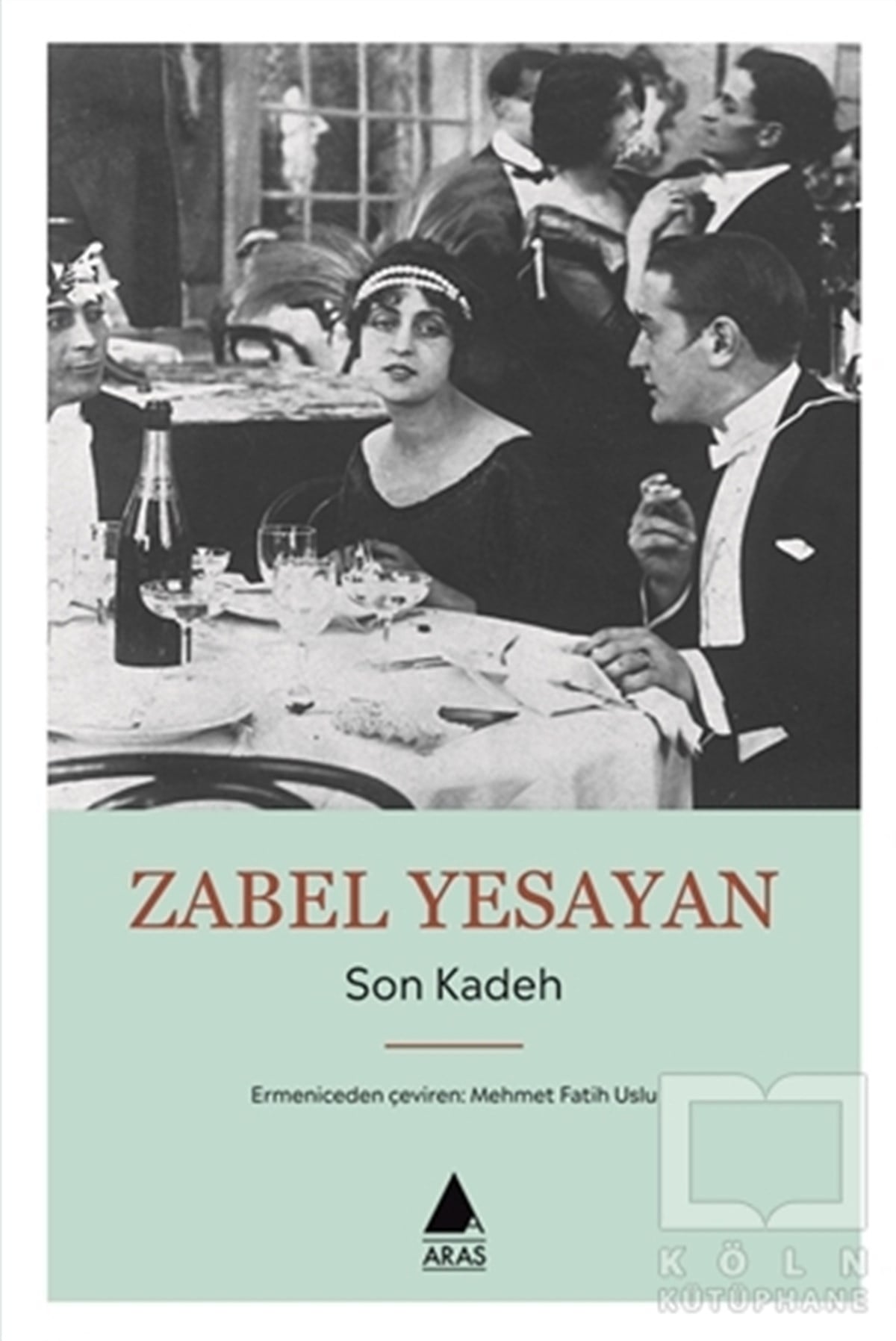 Zabel YesayanDiğer Ülke EdebiyatlarıSon Kadeh