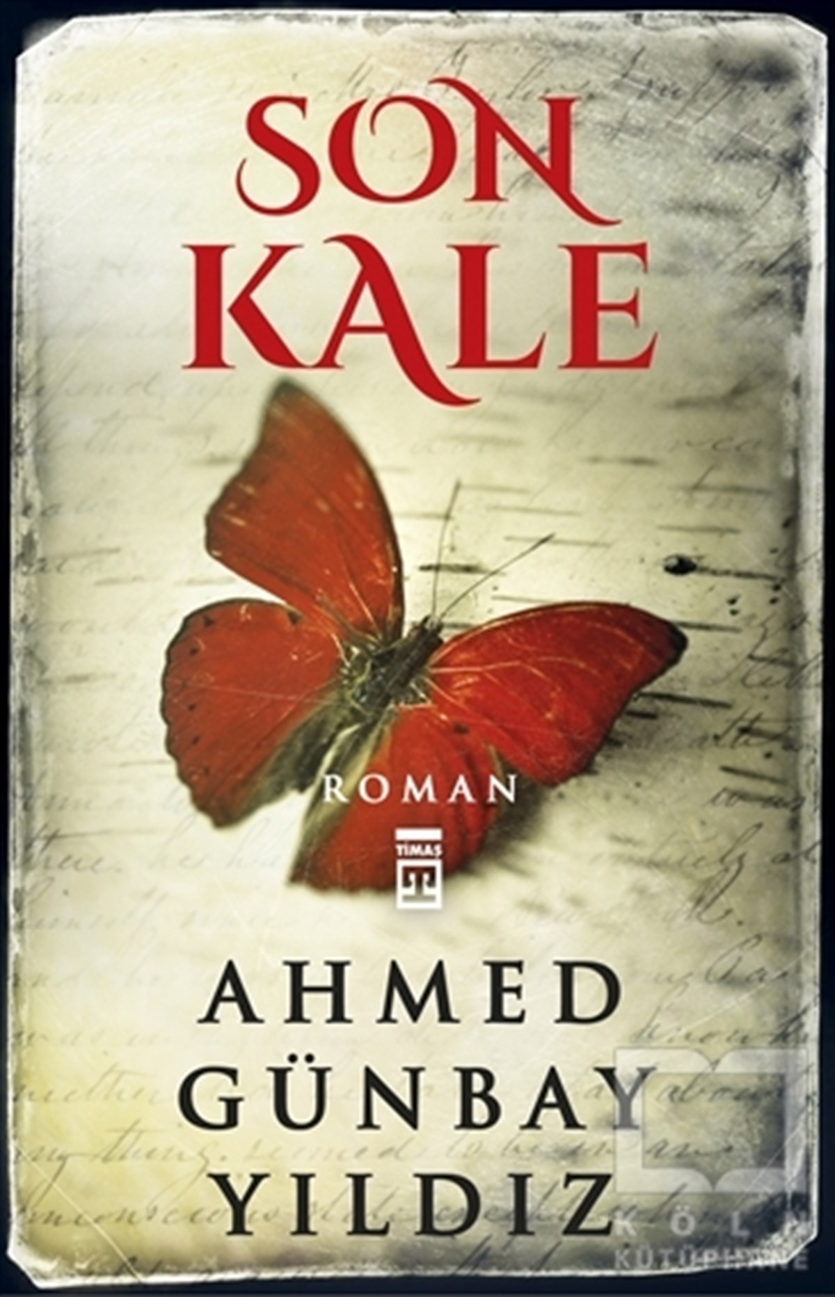 Ahmed Günbay YıldızRomanSon Kale