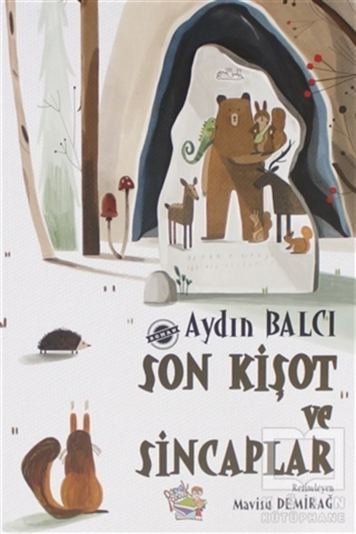 Aydın BalcıÇocuk Hikaye KitaplarıSon Kişot ve Sincaplar