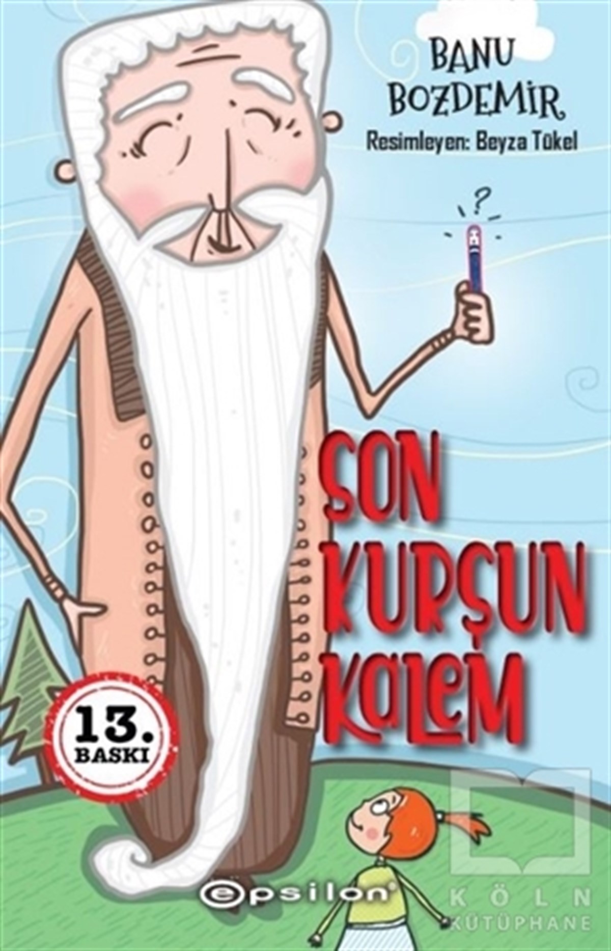 Banu BozdemirÇocuk RomanlarıSon Kurşun Kalem