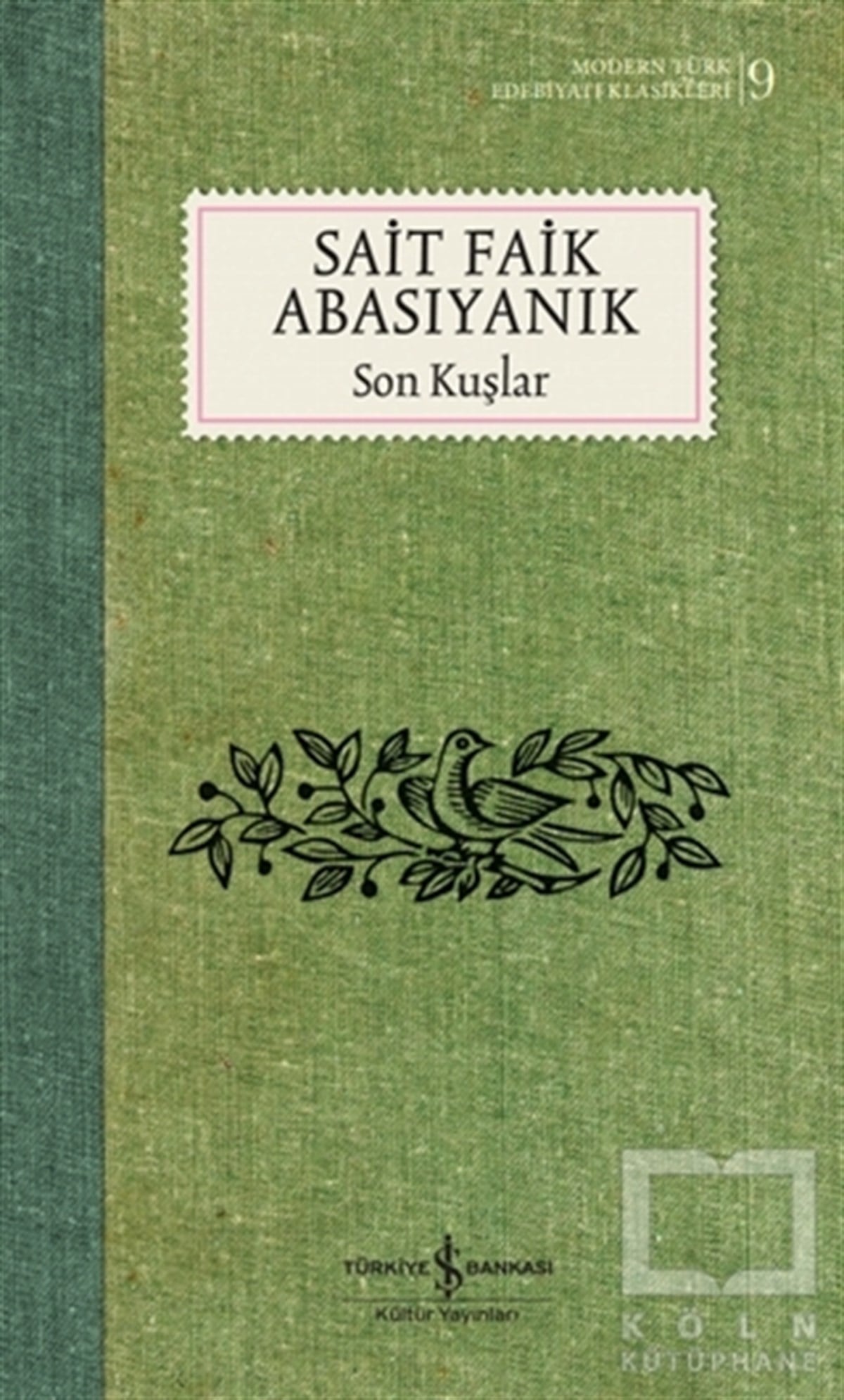 Sait Faik AbasıyanıkDünya Klasikleri & Klasik KitaplarSon Kuşlar (Ciltli)