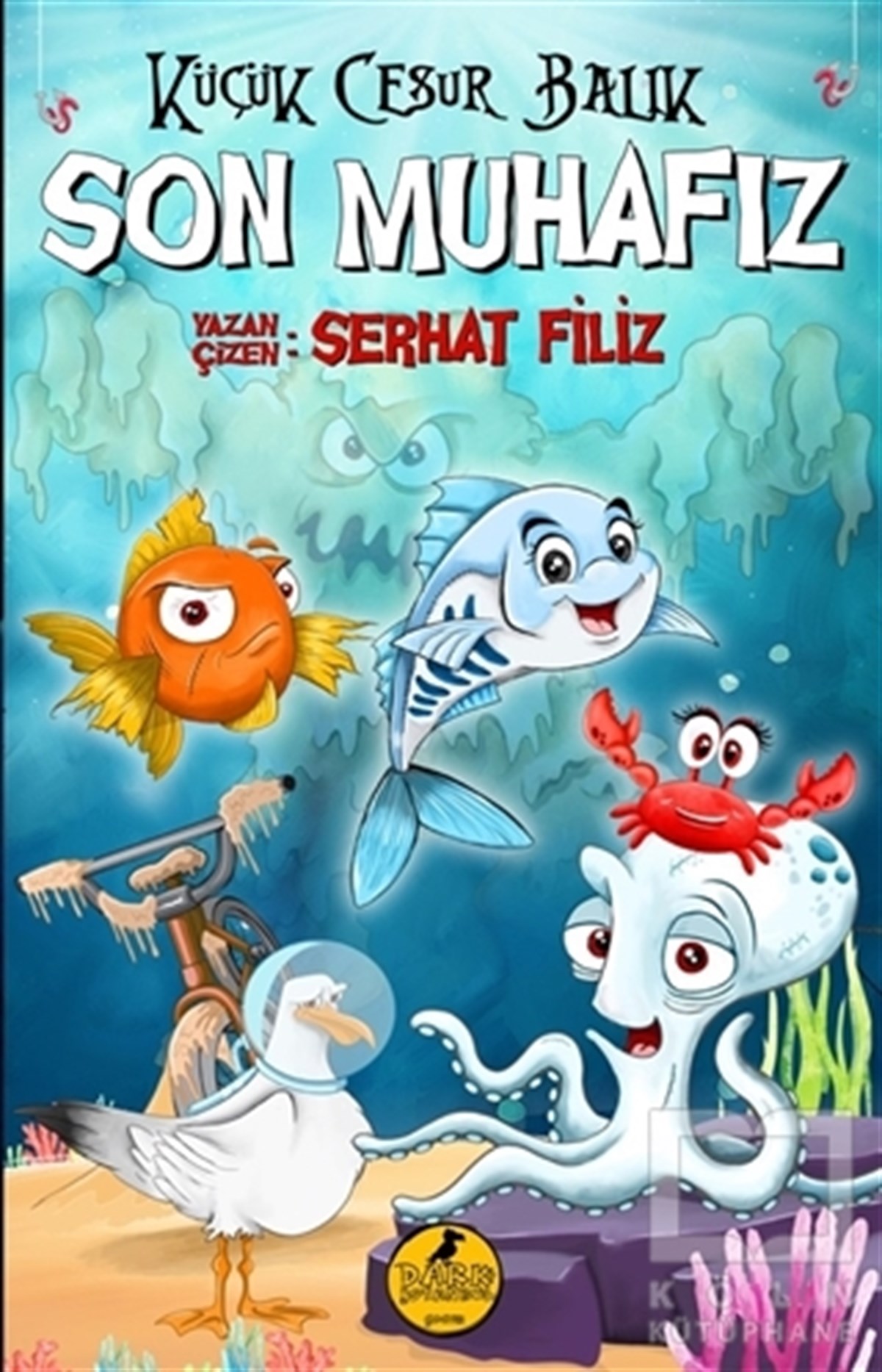 Serhat FilizÇocuk RomanlarıSon Muhafız - Küçük Cesur Balık