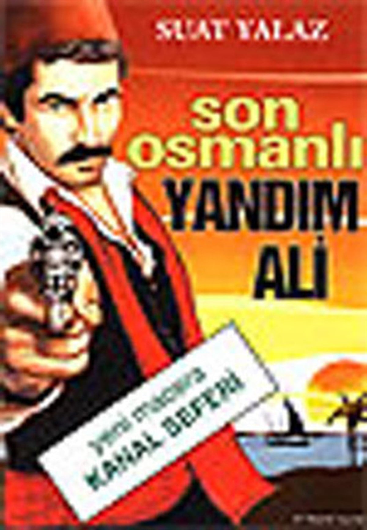 Suat YalazÇizgi RomanlarSon Osmanlı Yandım Ali