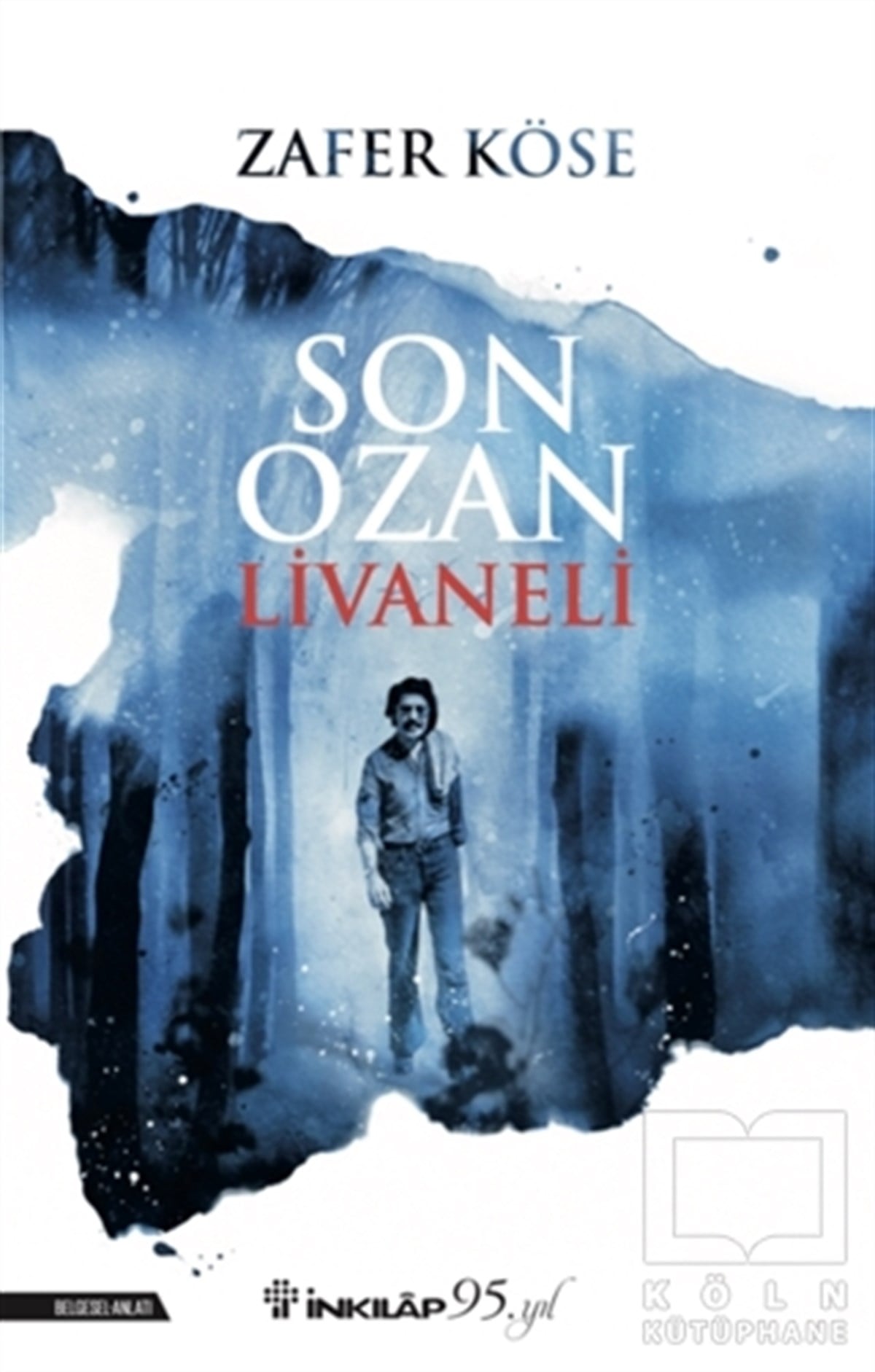 Zafer KöseAnlatıSon Ozan Livaneli