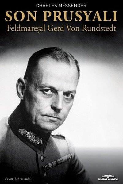 Charles MessengerDünya TarihiSon Prusyalı Feldmareşel Gerd Von Rundstedt