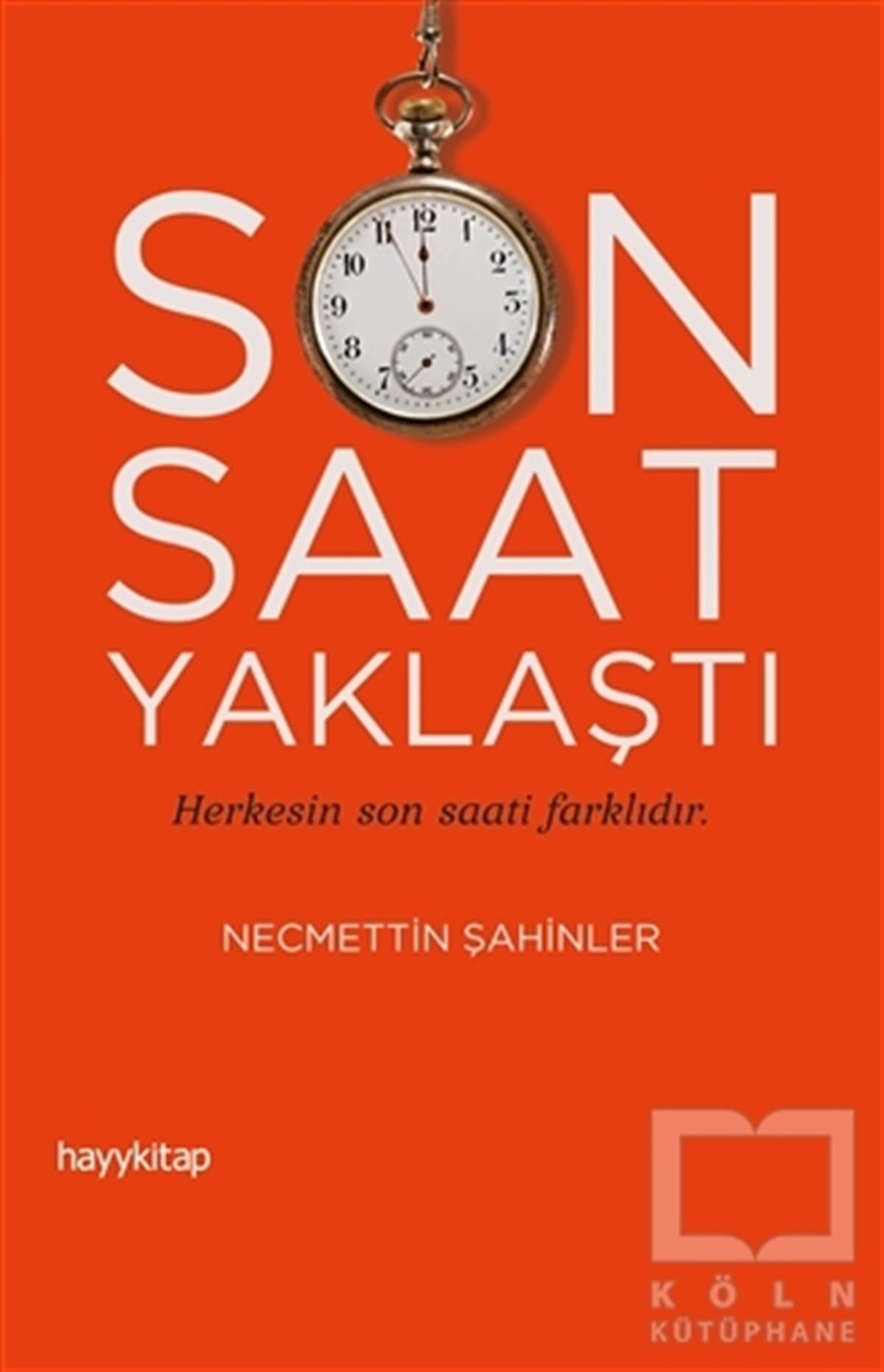 Necmettin ŞahinlerTasavvuf - Mezhepler - TarikatlarSon Saat Yaklaştı