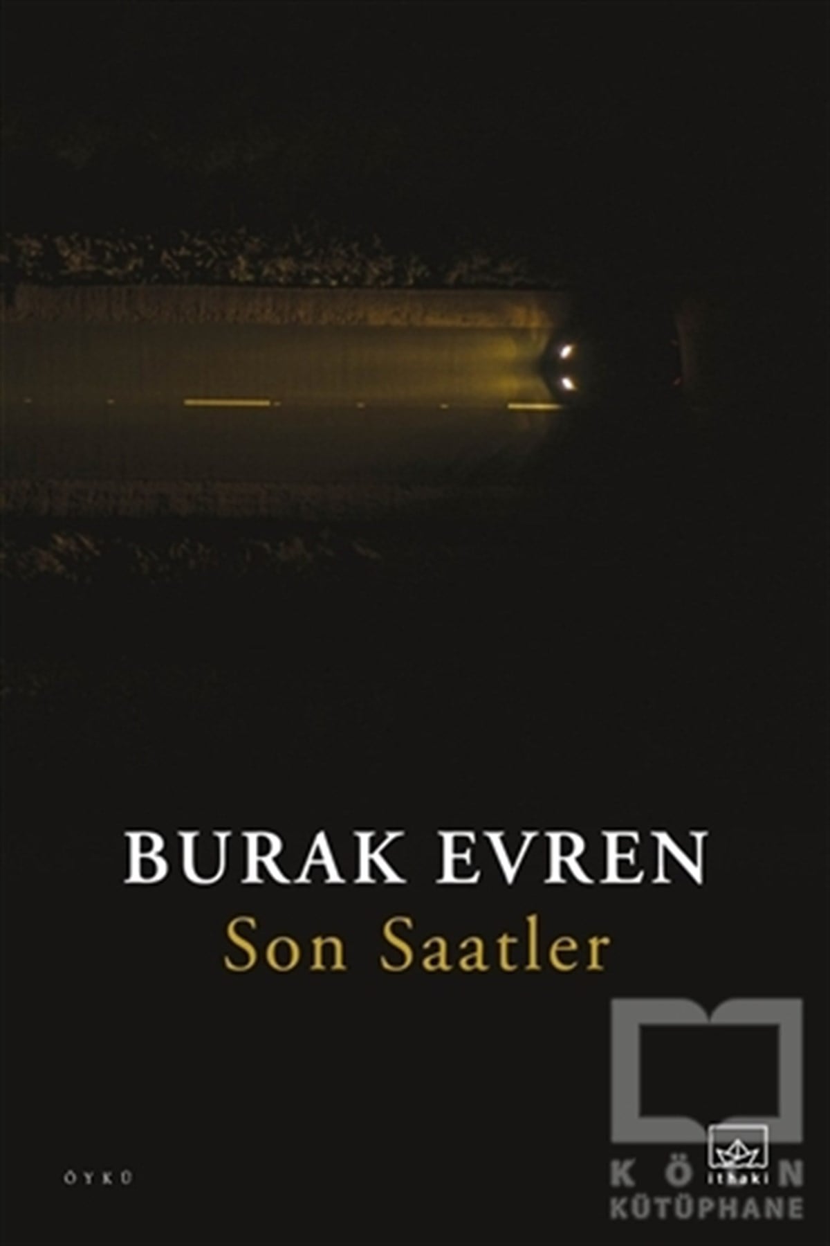 Burak EvrenHikaye (Öykü) KitaplarıSon Saatler