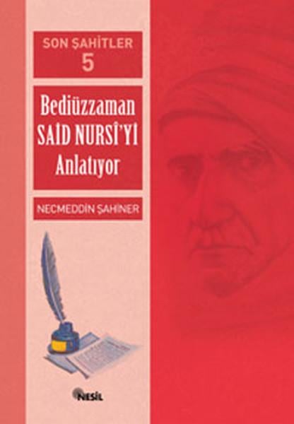 Necmeddin Şahinerİslami KitaplarSon Şahitler-5 -Bediüzzaman Said Nu