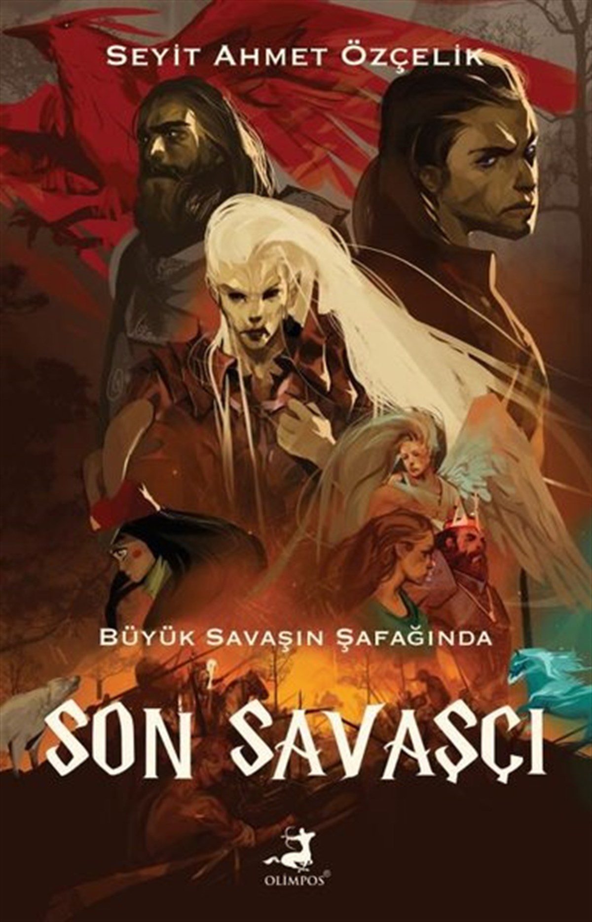 Seyit Ahmet ÖzçelikFantastik Kitaplar & Fantastik RomanlarSon Savaşçı - Büyük Savaşın Şafağında
