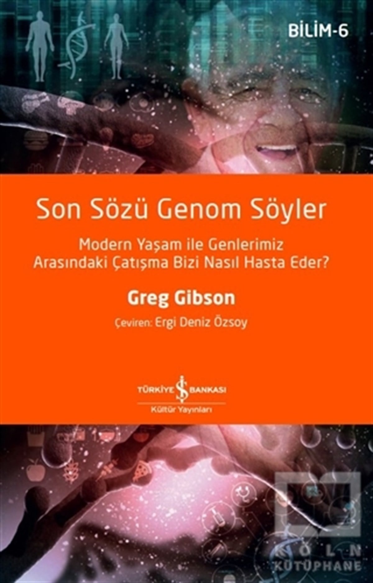 Greg GibsonDiğerSon Sözü Genom Söyler