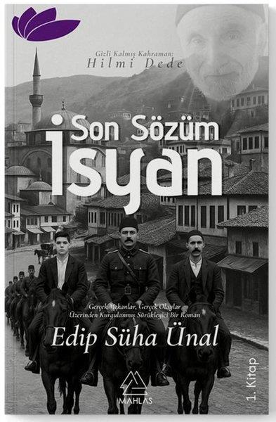 Edip Süha ÜnalTürk RomaniSon Sözüm İsyan