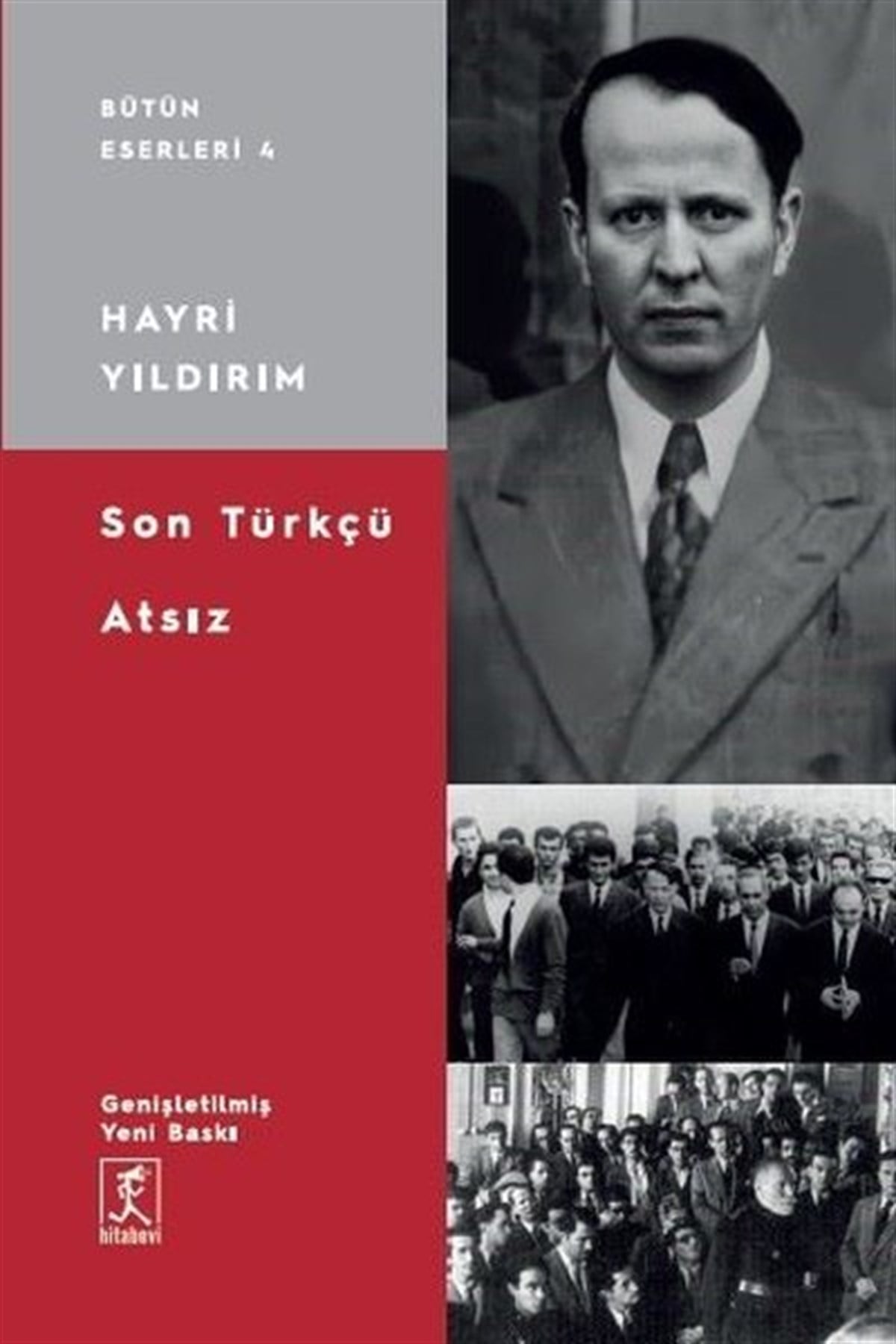 Hayri YıldırımTarihi Biyografi ve Otobiyografi KitaplarıSon Türkçü Atsız