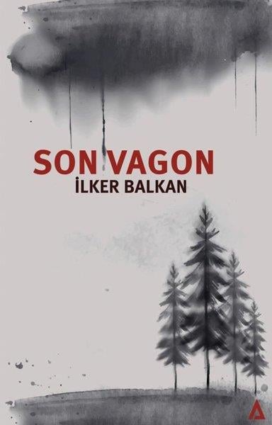 İlker BalkanTürkiye RomanSon Vagon
