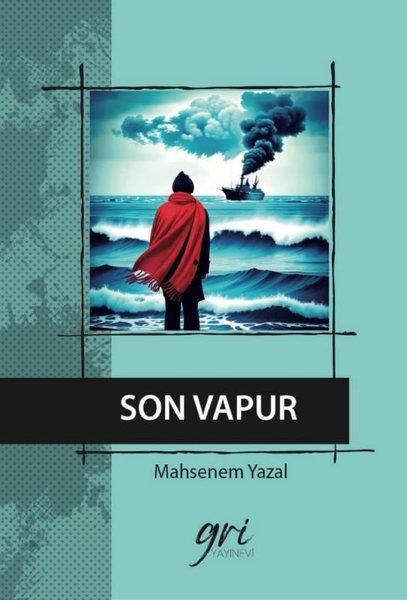 Mahsenem YazalTürkiye RomanSon Vapur