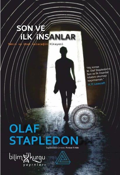 Olaf StapledonBilim Tarihi KitaplarıSon ve İlk İnsanlar - Yakın ve Uzak Geleceğin Hikayesi