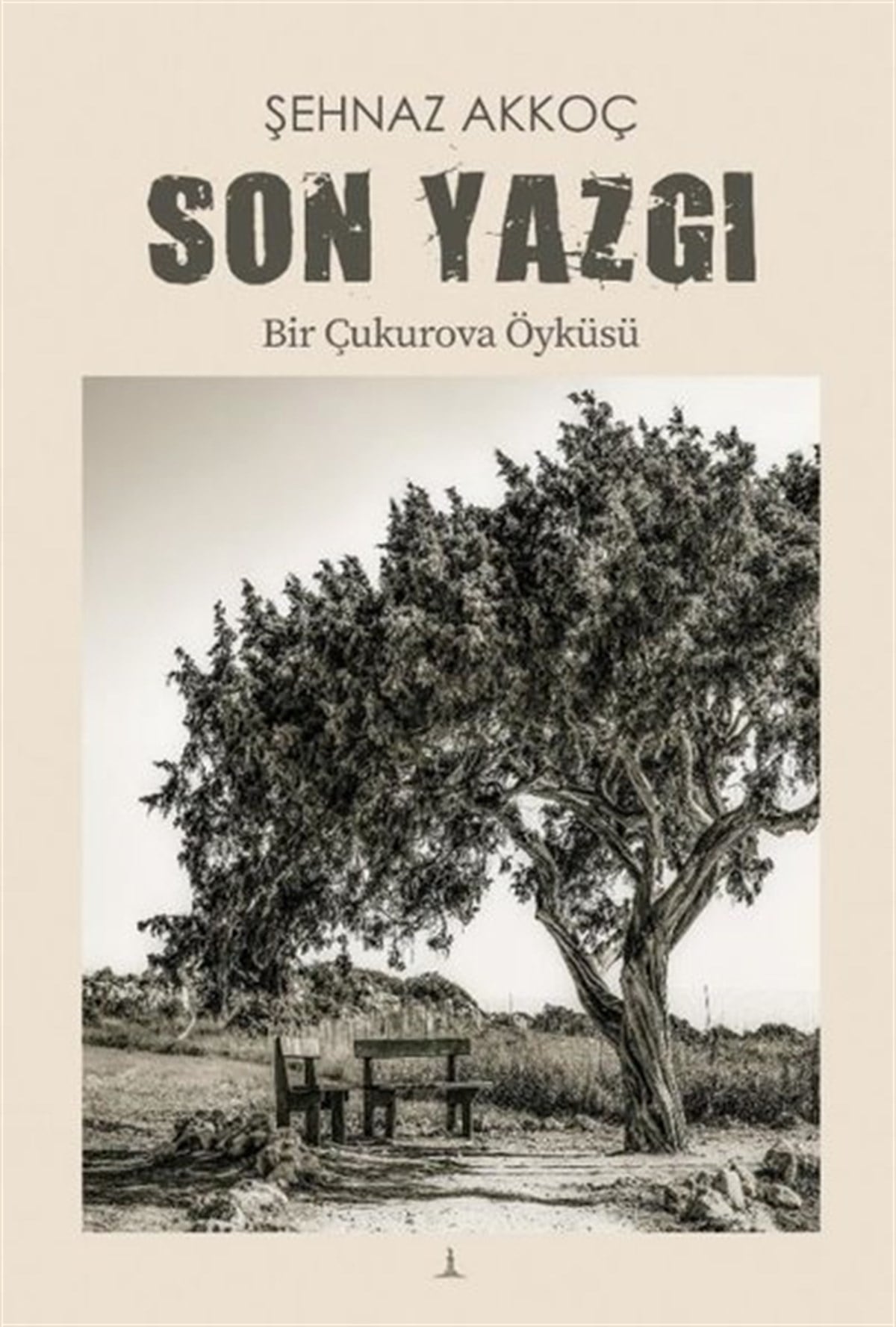 Şehnaz AkkoçTürkiye RomanSon Yazgı - Bir Çukurova Öyküsü
