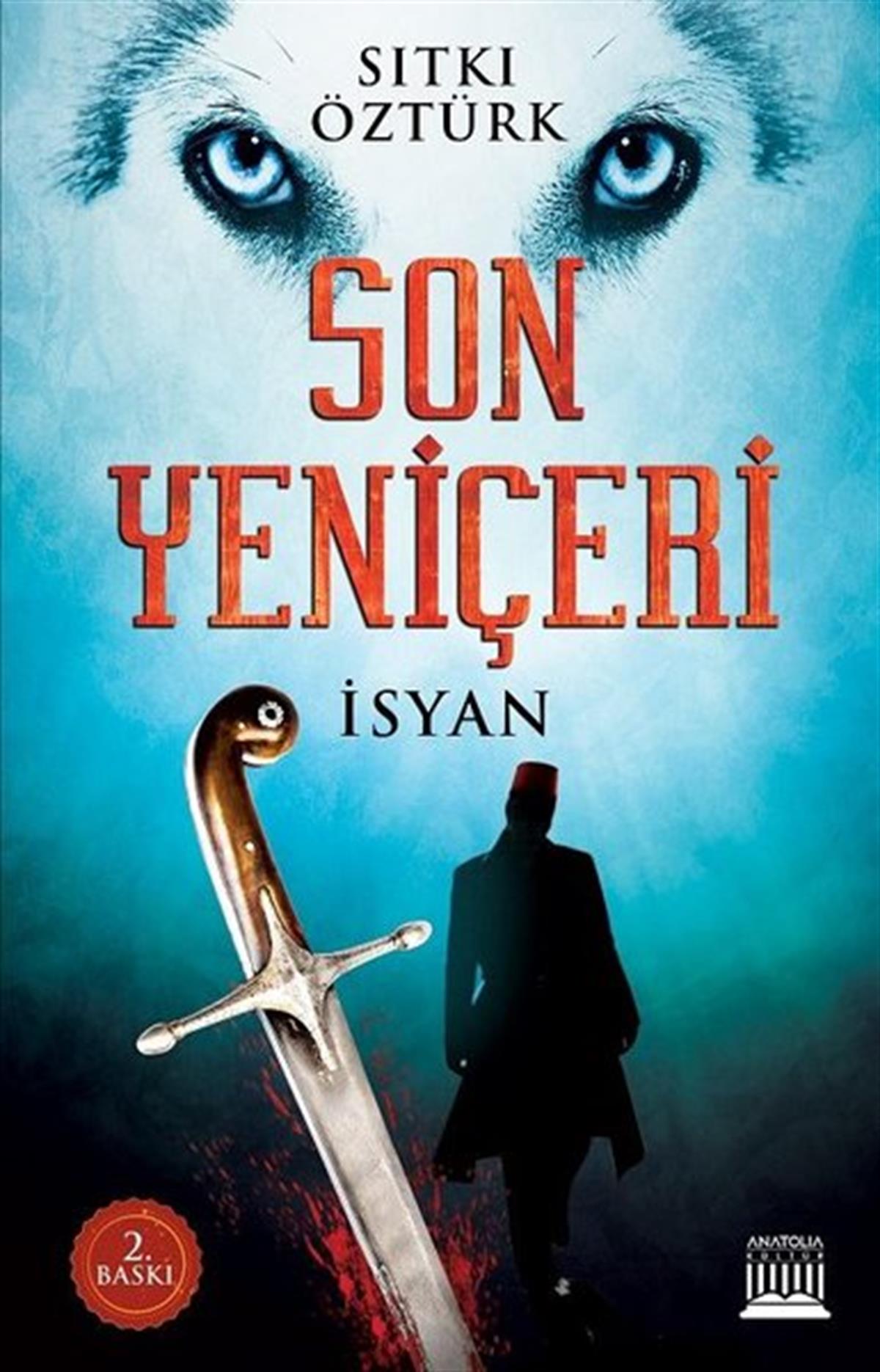 Sıtkı ÖztürkPolisiye Romanlar & Cinayet RomanlarıSon Yeniçeri İsyan
