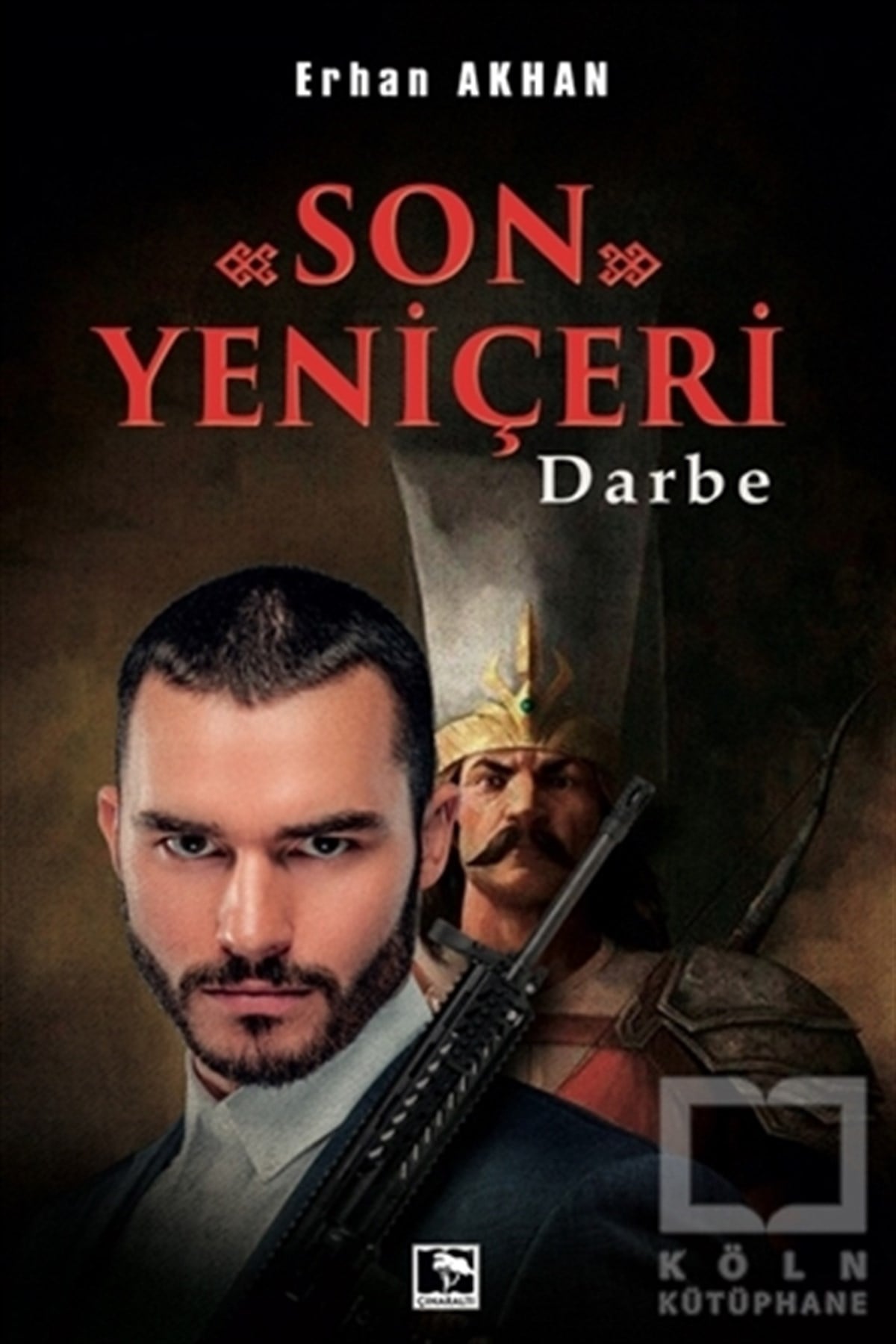 Erhan AkhanTürkçe RomanlarSon Yeniçeri