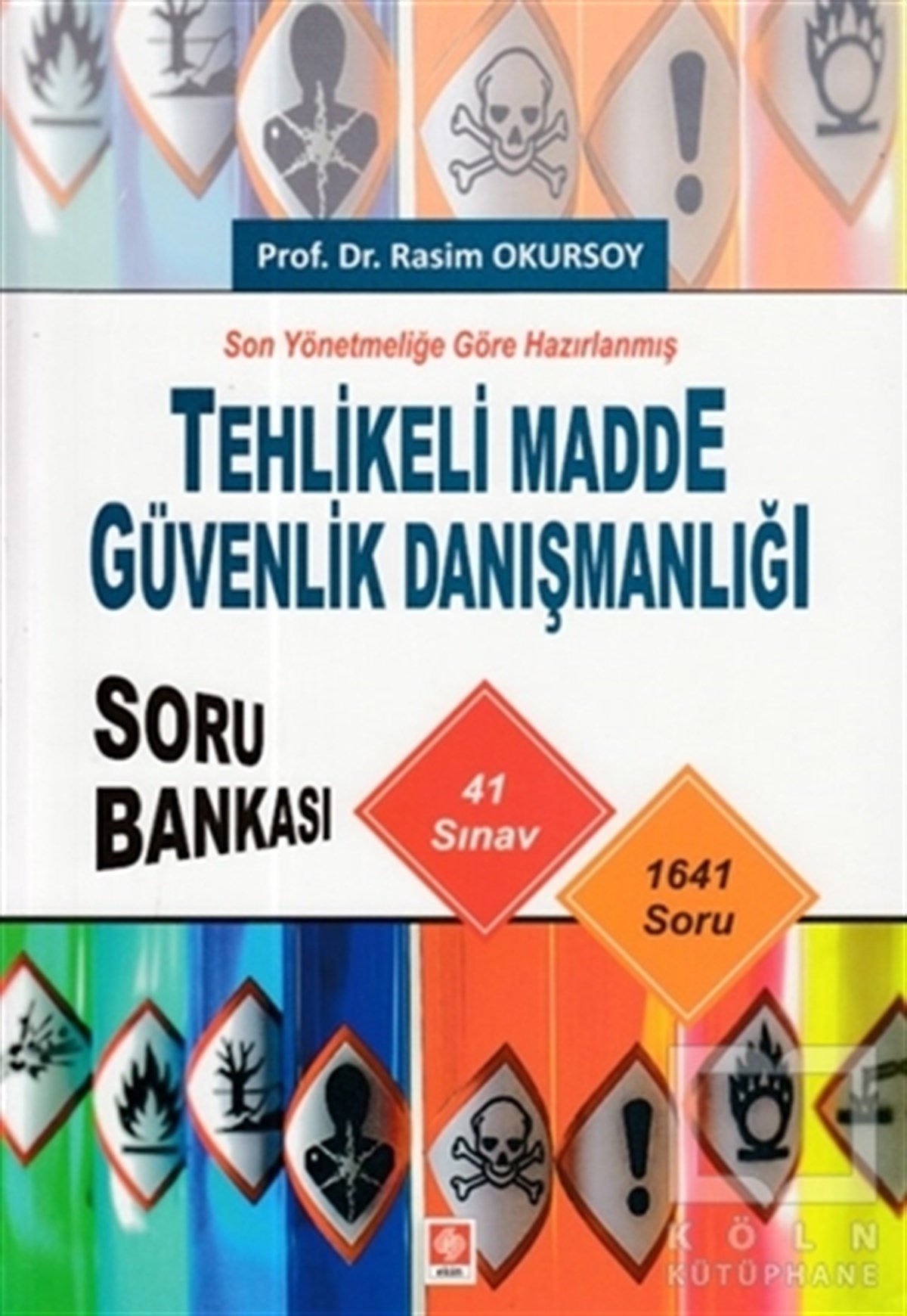 Rasim OkursoySınavlara Hazırlık KitaplarıSon Yönetmeliğe Göre Hazırlanmış Tehlikeli Madde Güvenlik Danışmanlığı Soru Bankası