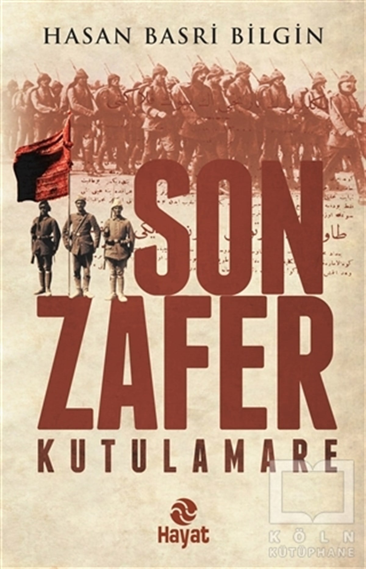 Hasan Basri BilginTarihsel RomanlarSon Zafer - Kutulamare