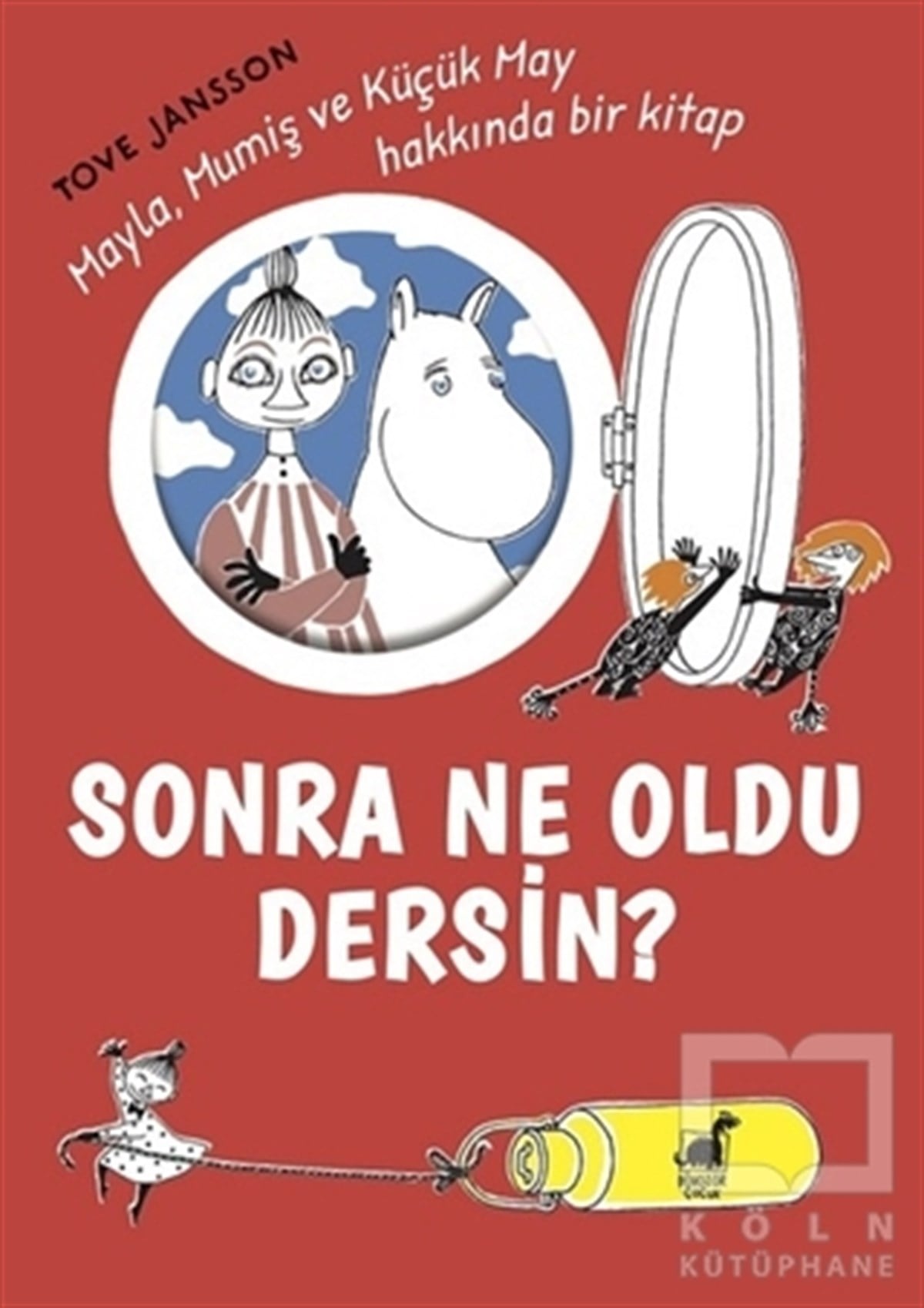 Tove JanssonHikayelerSonra Ne Oldu Dersin?