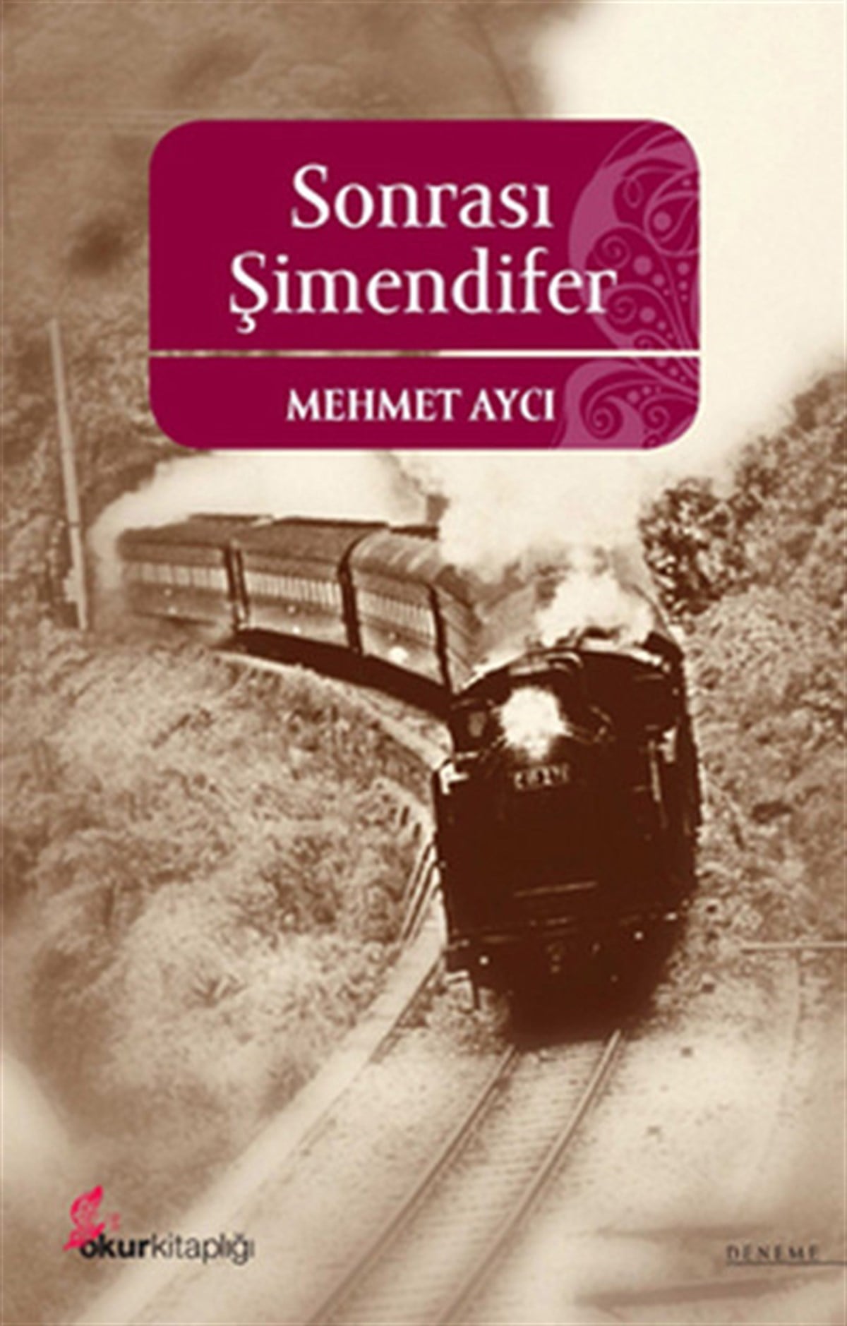 Mehmet AycıDeneme KitaplarıSonrası Şimendifer