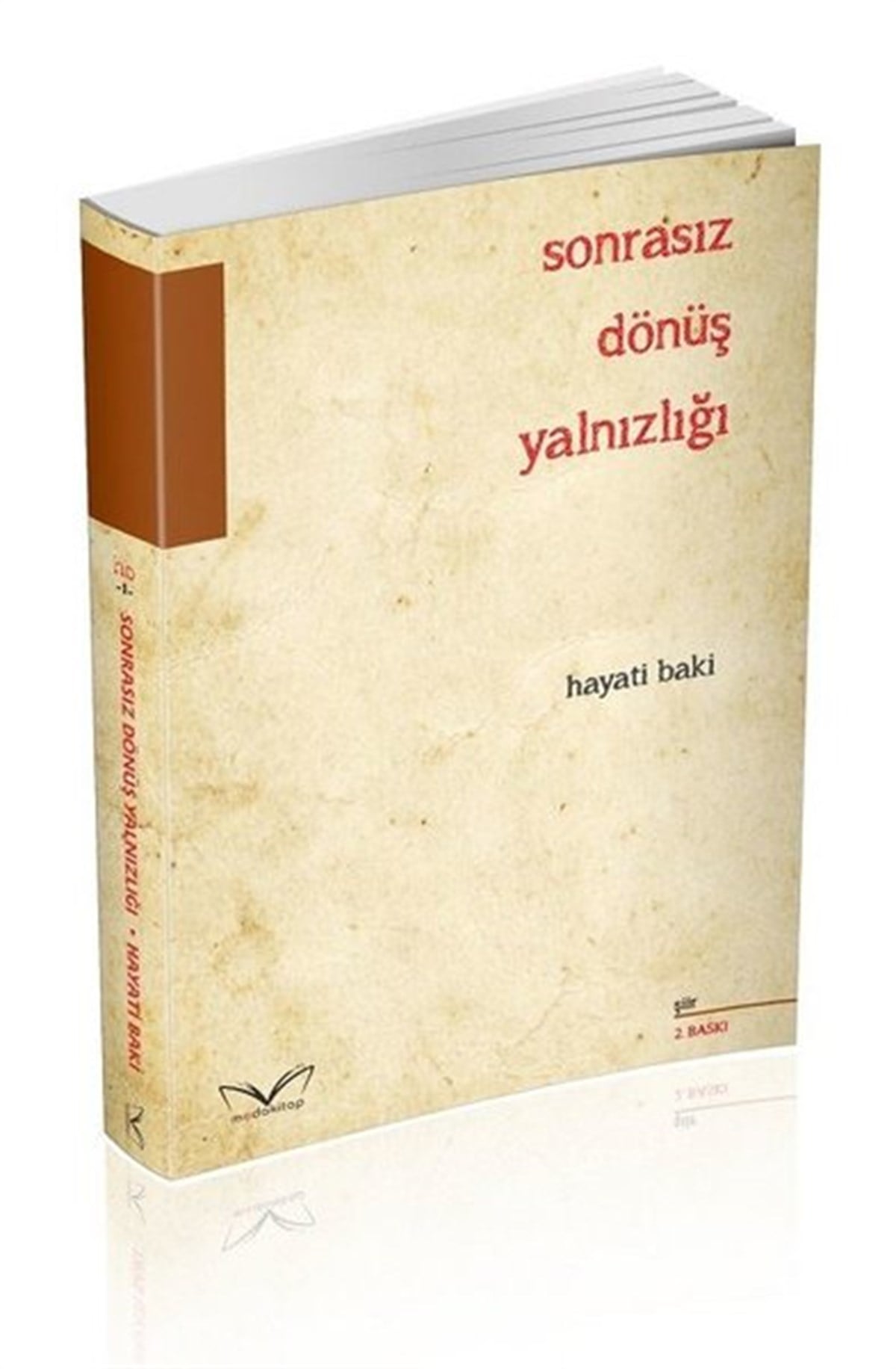 Hayati BakiTürk ŞiiriSonrasız Dönüş Yalnızlığı