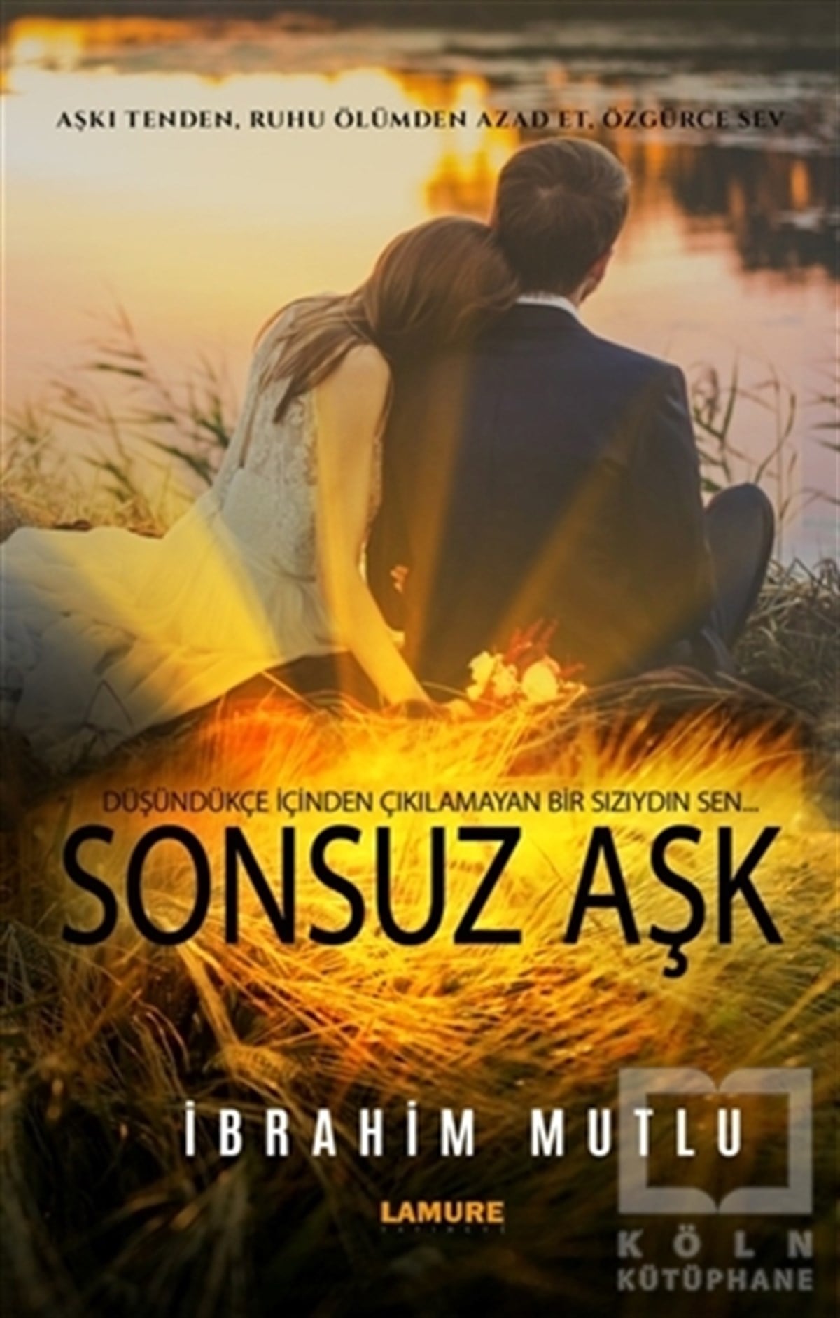İbrahim MutluRomanSonsuz Aşk