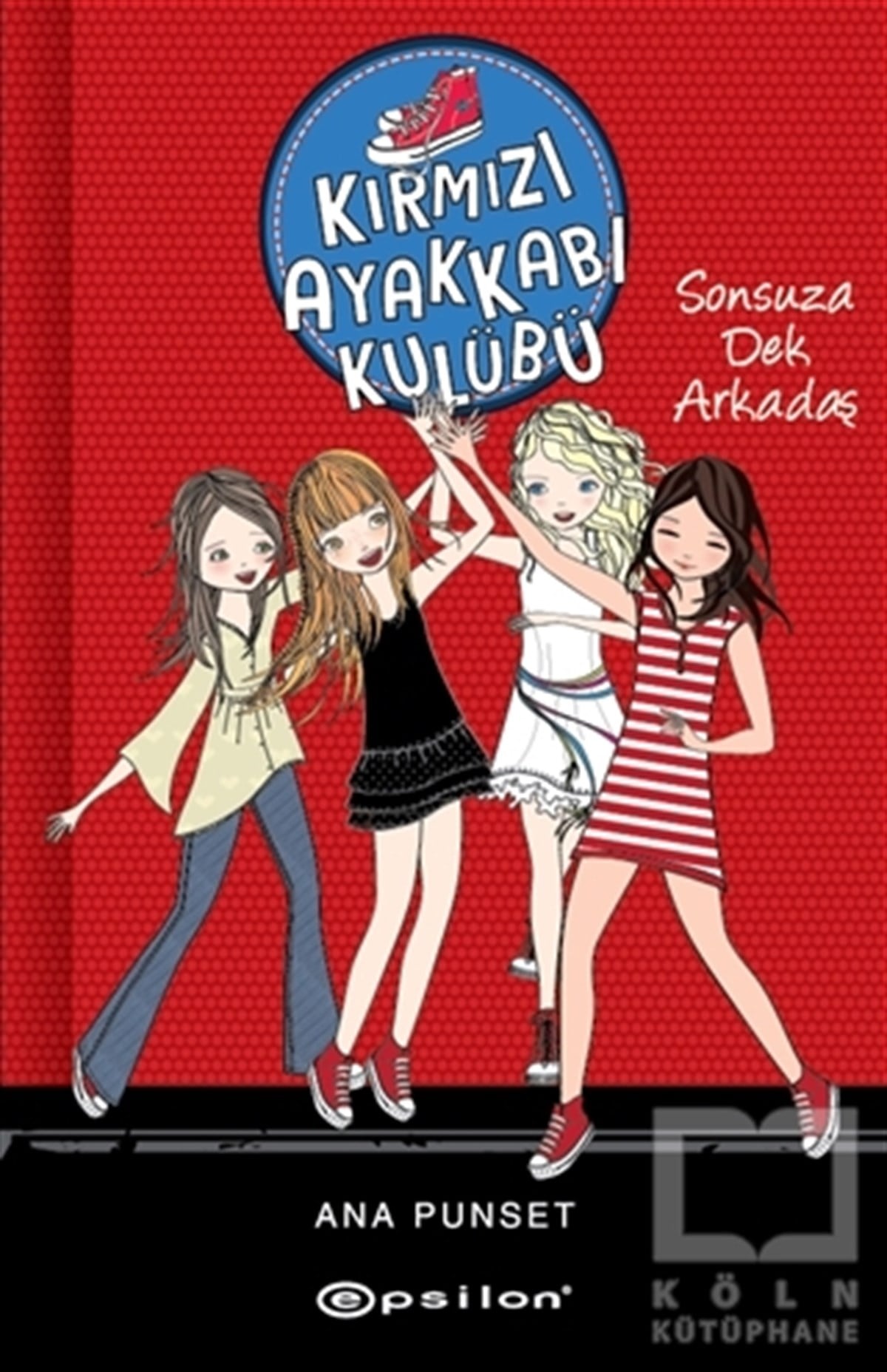 Ana PunsetÇocuk RomanlarıSonsuza Dek Arkadaş - Kırmızı Ayakkabı Kulübü